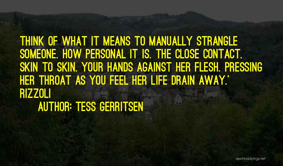 Strangle Quotes By Tess Gerritsen