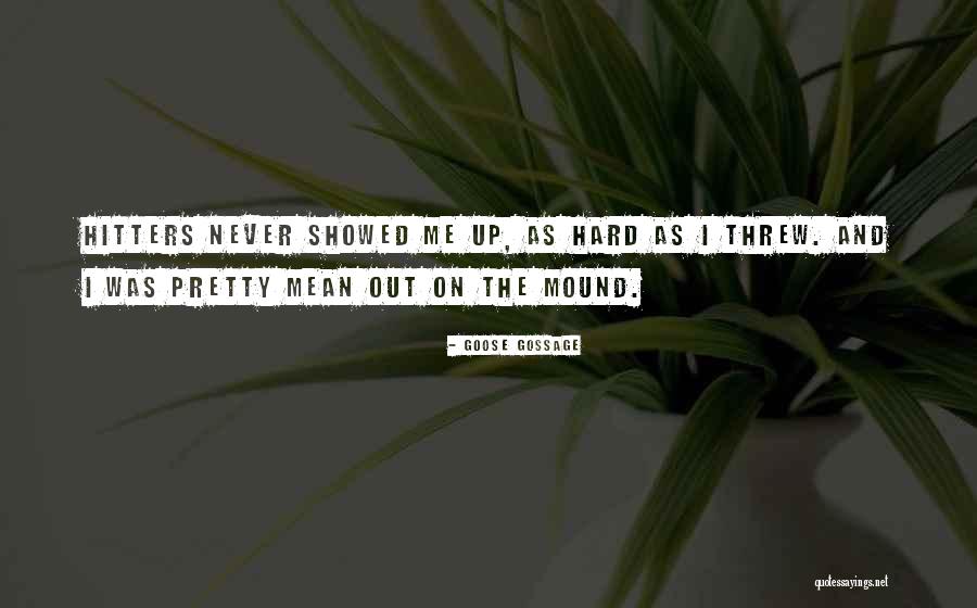 Strangler Fig Quotes By Goose Gossage Strangler Fig Quotes By Goose Gossage