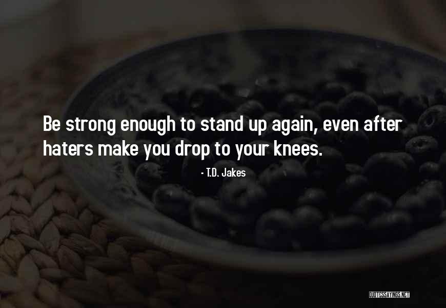 Strangles Horse Quotes By T.D. Jakes Strangles Horse Quotes By T.D. Jakes