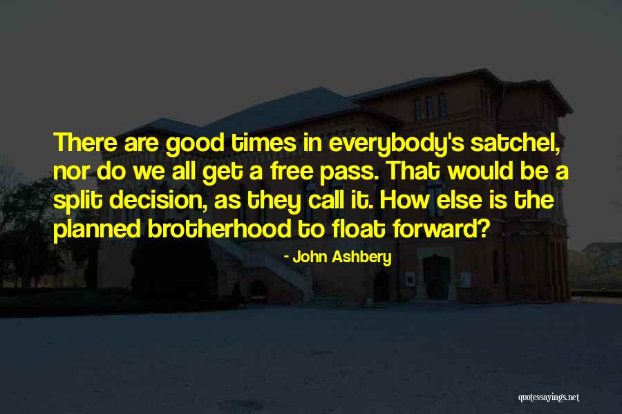 Strangles In Humans Quotes By John Ashbery Strangles In Humans Quotes By John Ashbery