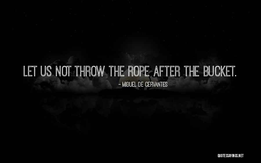 Strangleth Quotes By Miguel De Cervantes Strangleth Quotes By Miguel De Cervantes