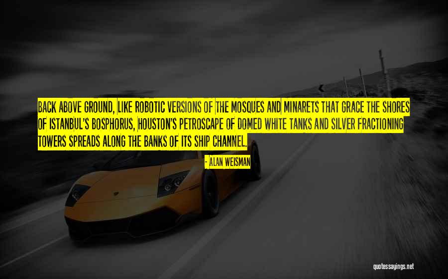 Stranieriinitalia Quotes By Alan Weisman Stranieriinitalia Quotes By Alan Weisman