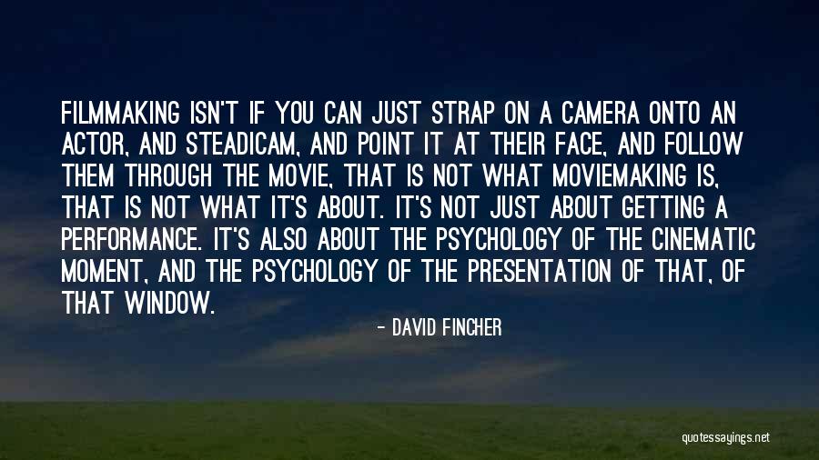 Strap On Quotes By David Fincher Strap On Quotes By David Fincher