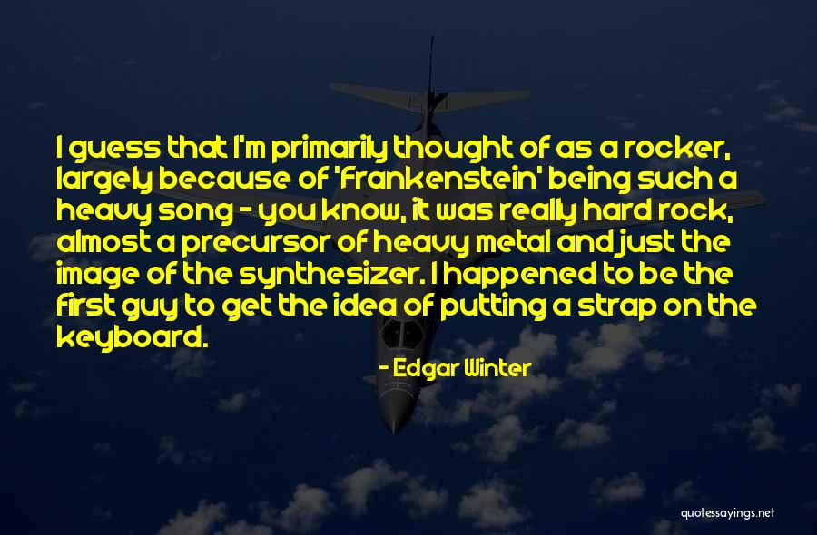 Strap On Quotes By Edgar Winter Strap On Quotes By Edgar Winter