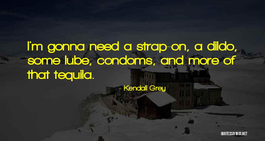 Strap On Quotes By Kendall Grey Strap On Quotes By Kendall Grey
