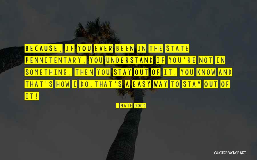 Straplike Leaves Quotes By Nate Dogg Straplike Leaves Quotes By Nate Dogg
