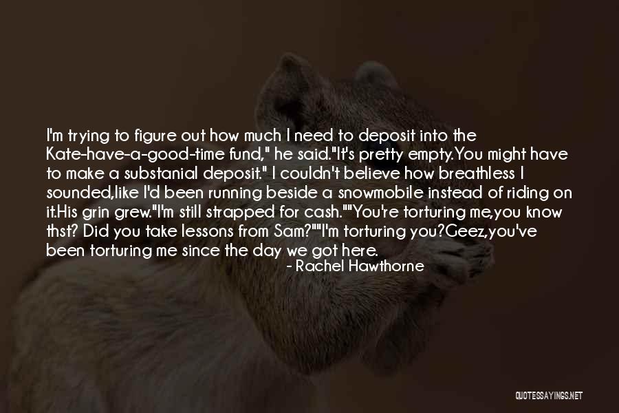 Strapped For Time Quotes By Rachel Hawthorne Strapped For Time Quotes By Rachel Hawthorne