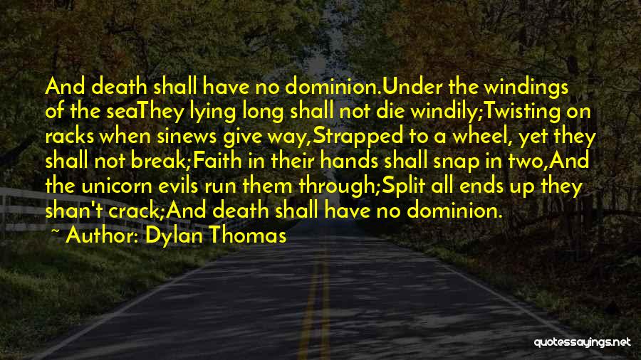 Strapped Up Quotes By Dylan Thomas