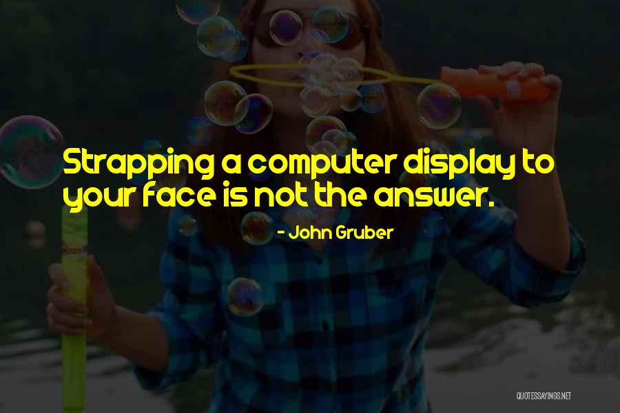 Strapping Quotes By John Gruber Strapping Quotes By John Gruber