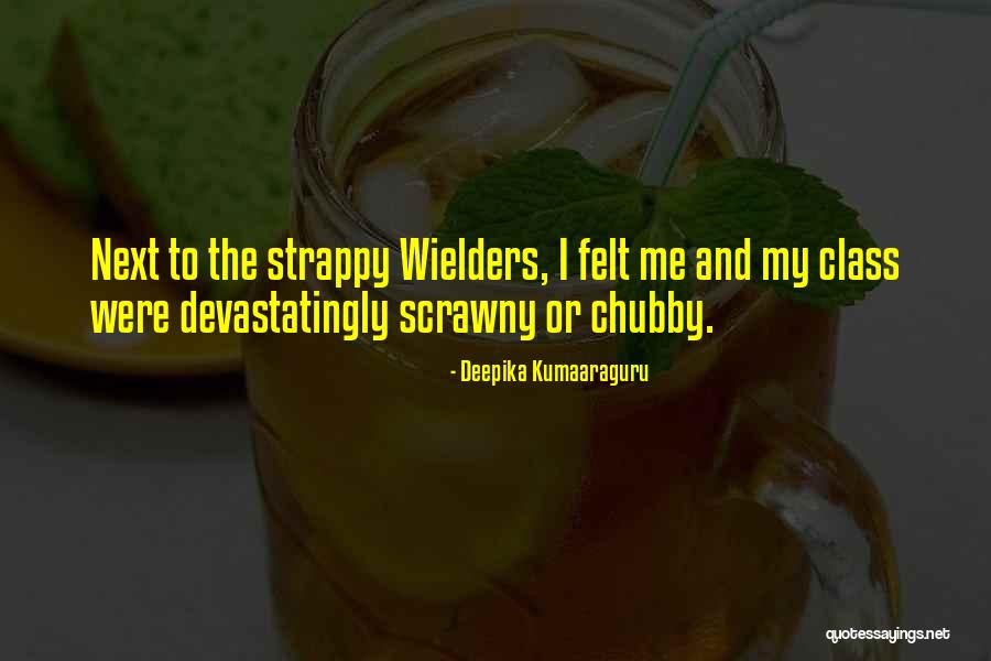 Strappy Quotes By Deepika Kumaaraguru Strappy Quotes By Deepika Kumaaraguru