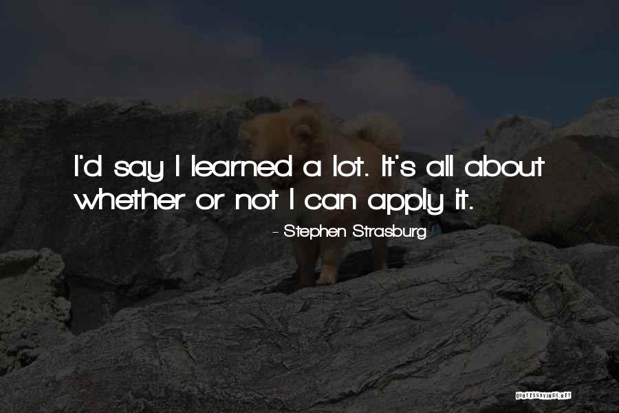 Strasburg Quotes By Stephen Strasburg Strasburg Quotes By Stephen Strasburg