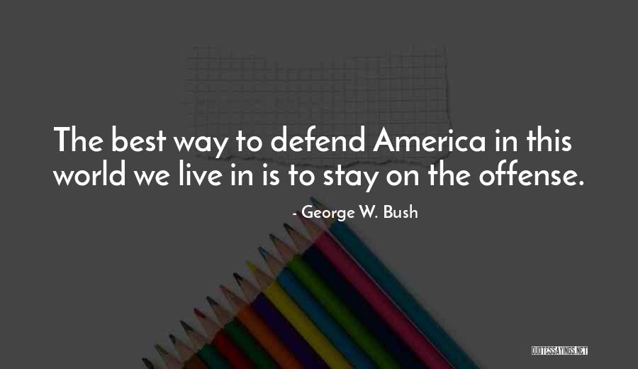 Strasni Crtezi Quotes By George W. Bush Strasni Crtezi Quotes By George W. Bush