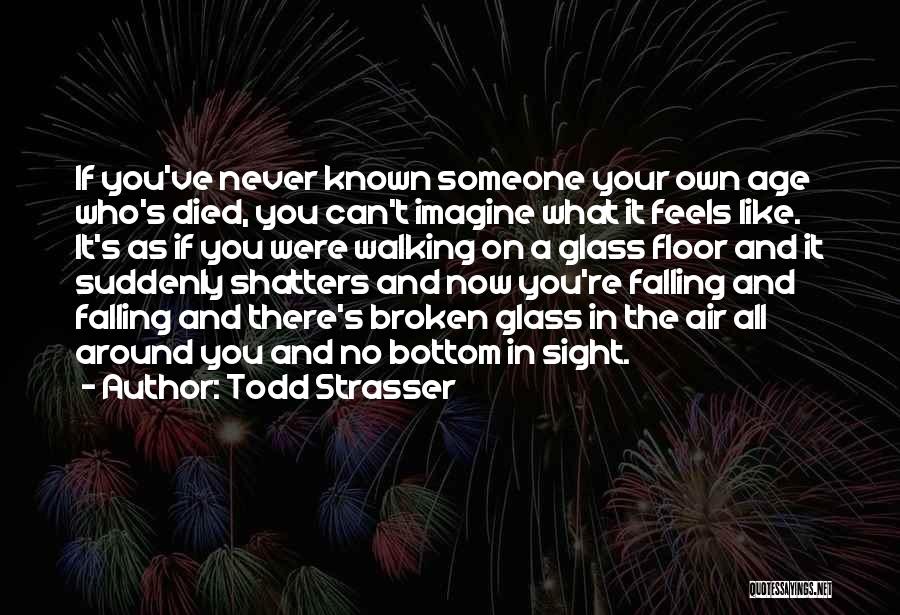 Strasser Quotes By Todd Strasser