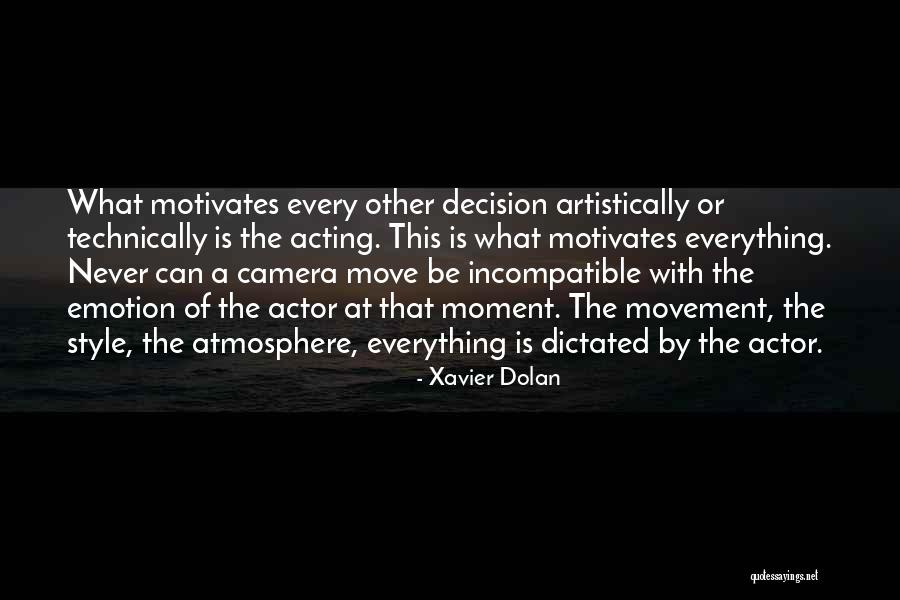 Strastveno Vodjenje Quotes By Xavier Dolan Strastveno Vodjenje Quotes By Xavier Dolan