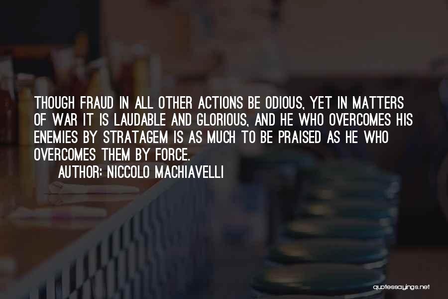 Stratagem Quotes By Niccolo Machiavelli