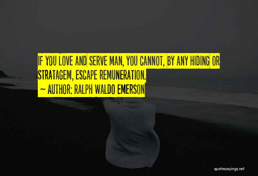 Stratagem Quotes By Ralph Waldo Emerson