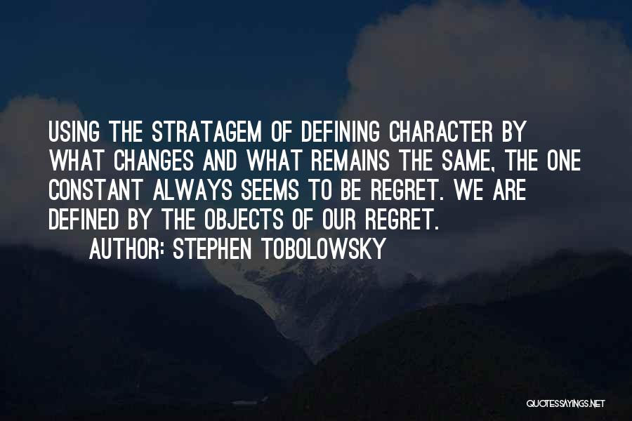Stratagem Quotes By Stephen Tobolowsky