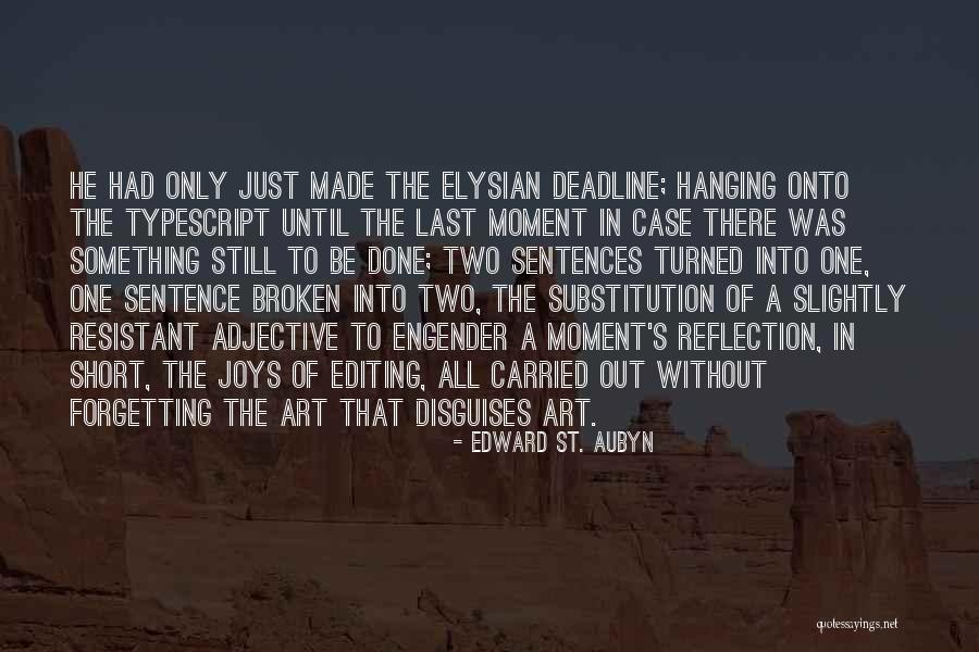 Stratagems In A Sentence Quotes By Edward St. Aubyn Stratagems In A Sentence Quotes By Edward St. Aubyn