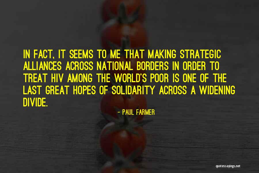 Strategic Alliances Quotes By Paul Farmer Strategic Alliances Quotes By Paul Farmer