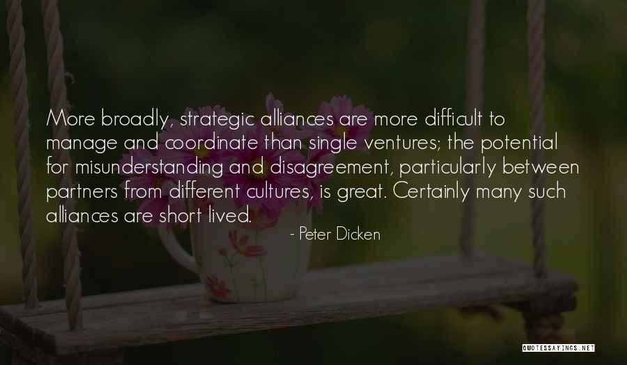 Strategic Alliances Quotes By Peter Dicken Strategic Alliances Quotes By Peter Dicken