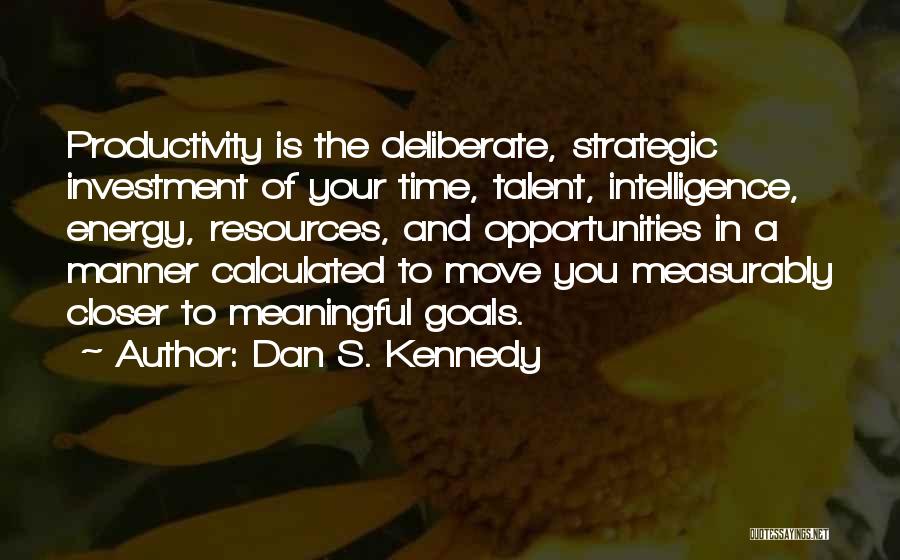 Strategic Intelligence Quotes By Dan S. Kennedy