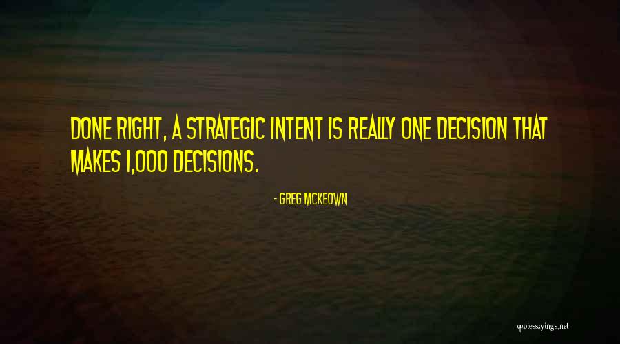 Strategic Intent Quotes By Greg McKeown