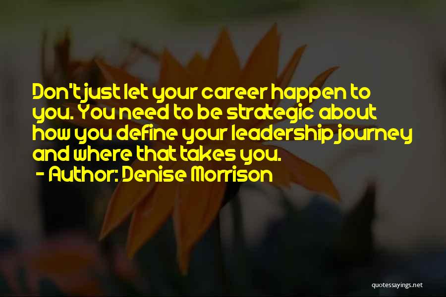 Strategic Leadership Quotes By Denise Morrison