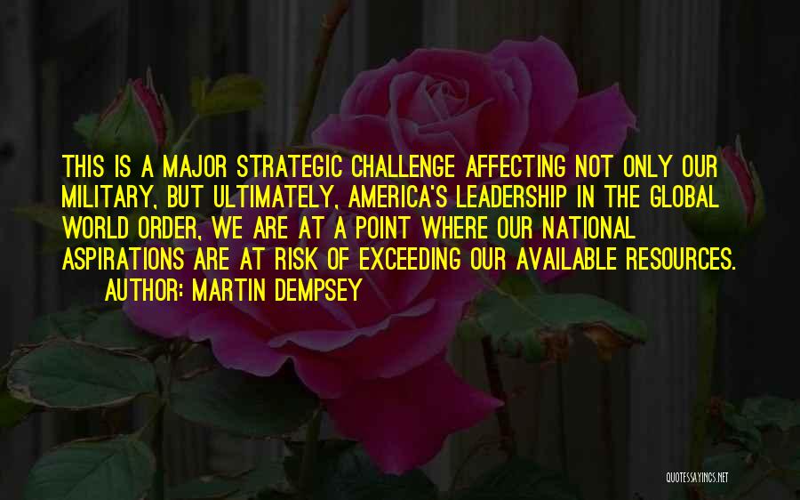 Strategic Leadership Quotes By Martin Dempsey