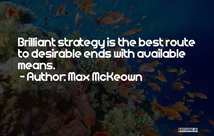 Strategic Leadership Quotes By Max McKeown