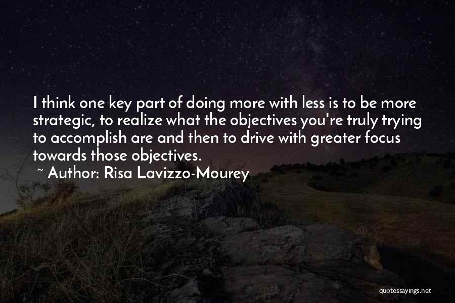 Strategic Objectives Quotes By Risa Lavizzo-Mourey