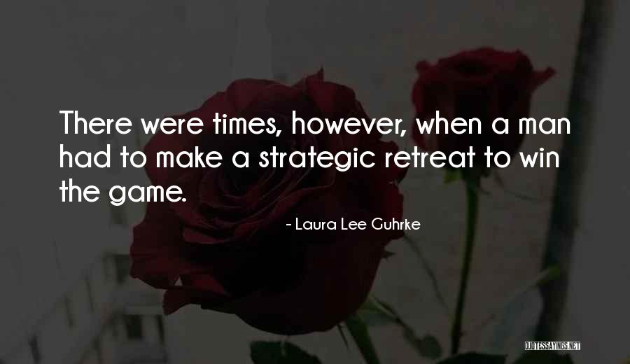 Strategic Retreat Quotes By Laura Lee Guhrke