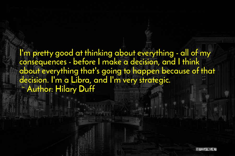 Strategic Thinking Quotes By Hilary Duff