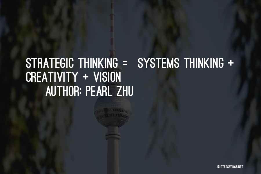 Strategic Thinking Quotes By Pearl Zhu