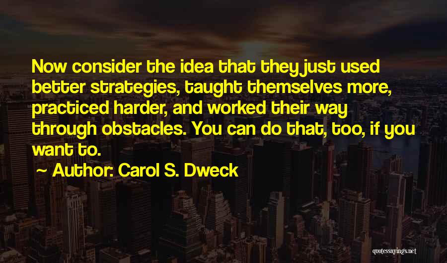 Strategies Quotes By Carol S. Dweck