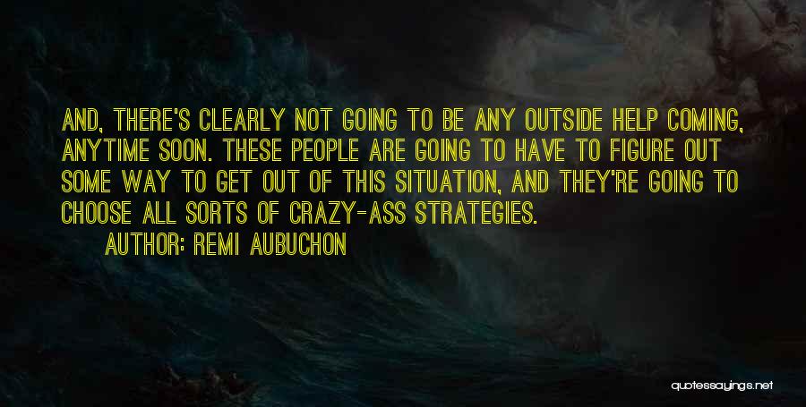 Strategies Quotes By Remi Aubuchon