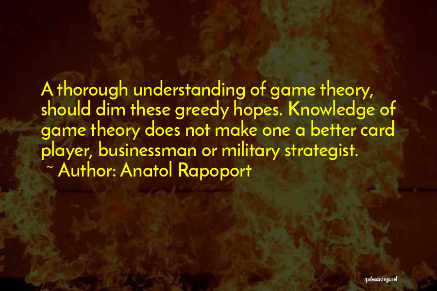 Strategist Quotes By Anatol Rapoport