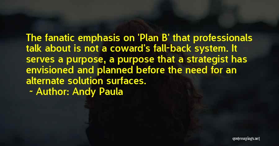 Strategist Quotes By Andy Paula
