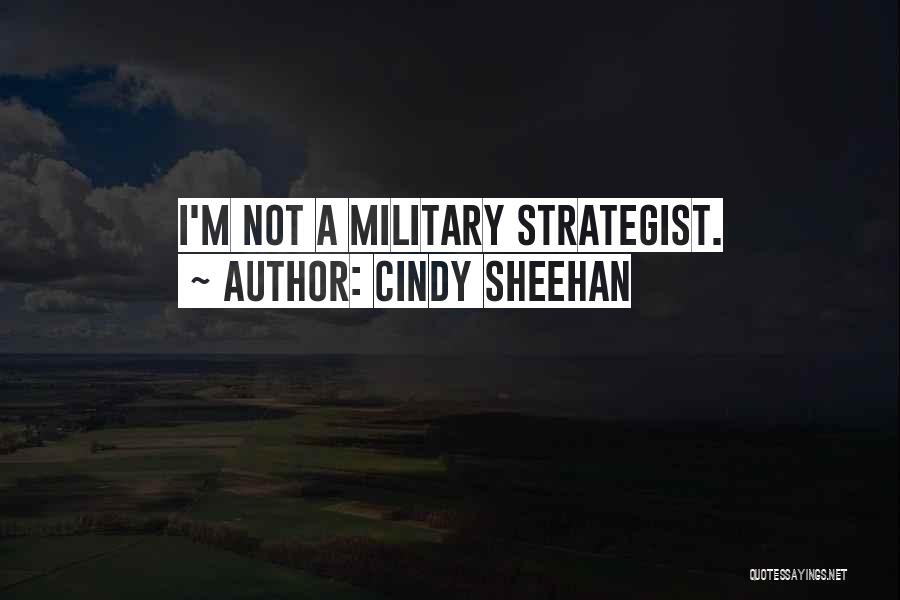 Strategist Quotes By Cindy Sheehan