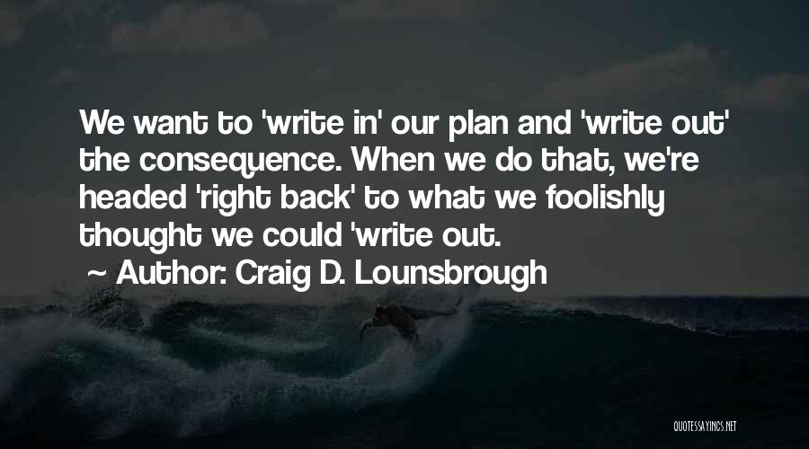 Strategist Quotes By Craig D. Lounsbrough