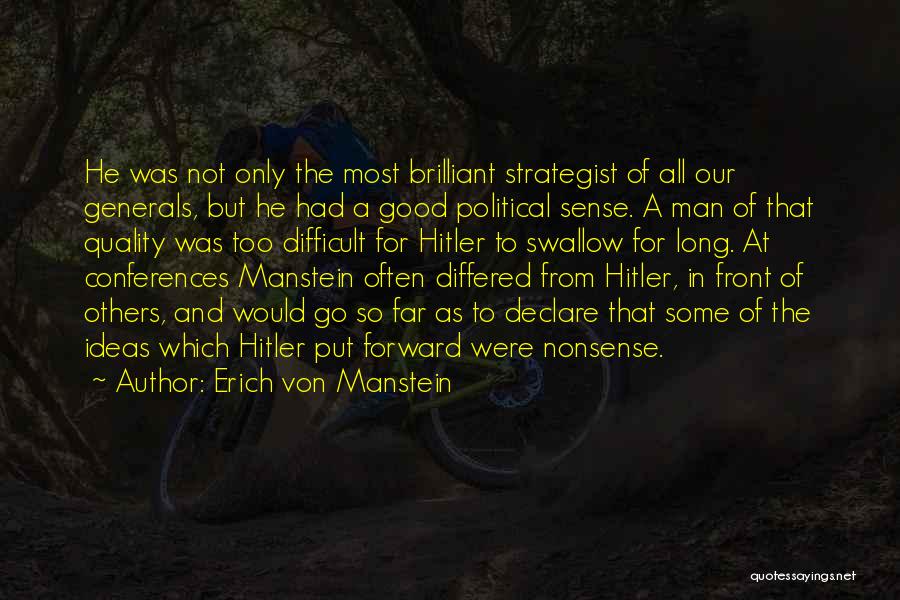 Strategist Quotes By Erich Von Manstein