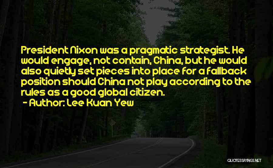 Strategist Quotes By Lee Kuan Yew