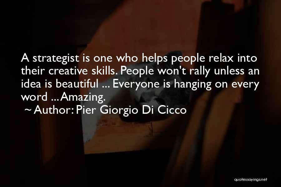 Strategist Quotes By Pier Giorgio Di Cicco