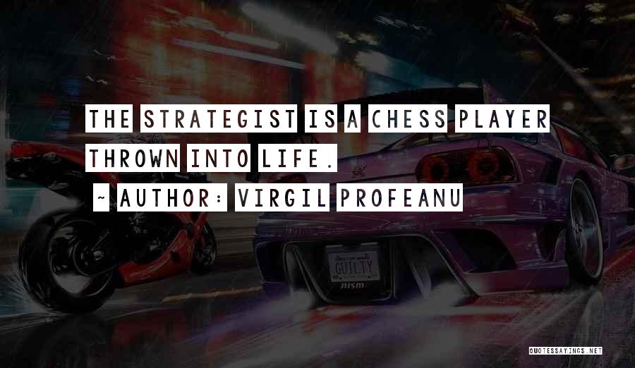 Strategist Quotes By VIRGIL PROFEANU