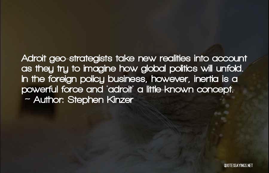 Strategists Quotes By Stephen Kinzer