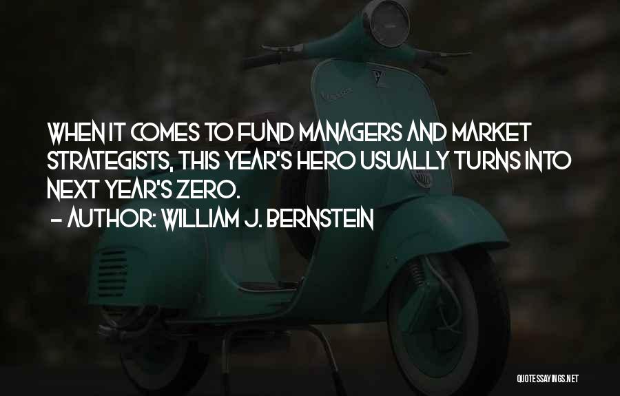 Strategists Quotes By William J. Bernstein