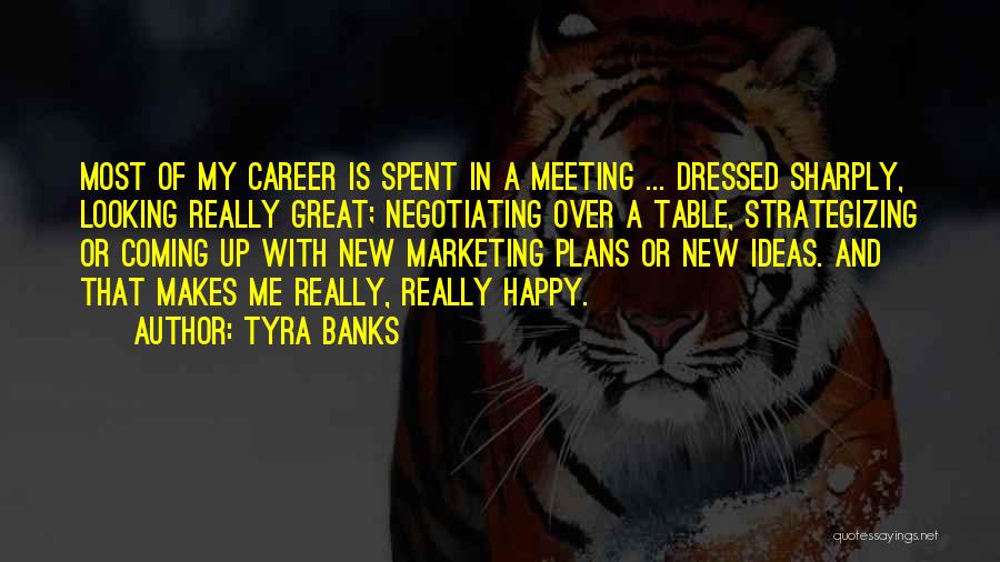 Strategizing Quotes By Tyra Banks