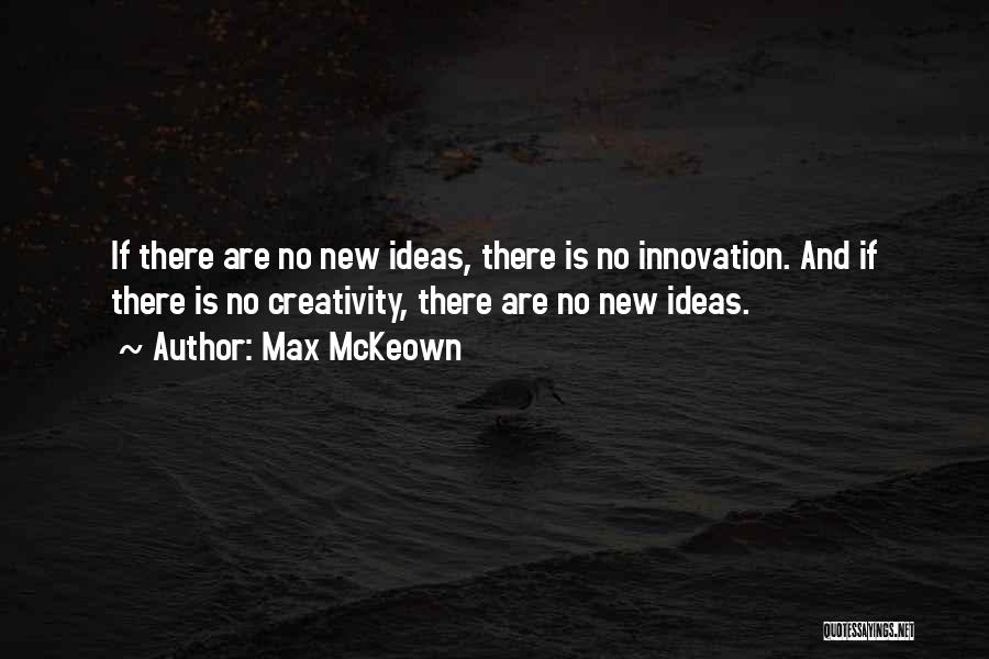 Strategy And Innovation Quotes By Max McKeown