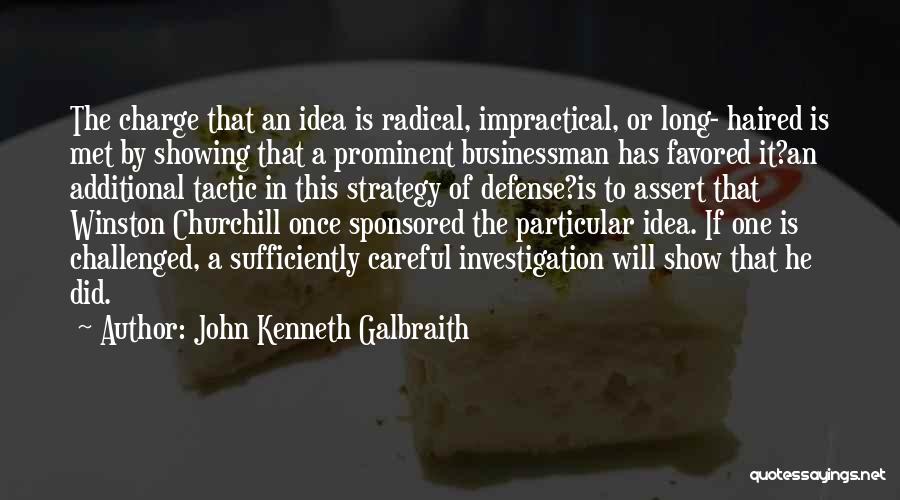 Strategy And Tactic Quotes By John Kenneth Galbraith