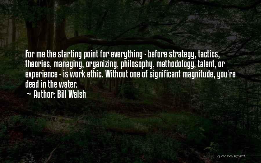 Strategy And Tactics Quotes By Bill Walsh