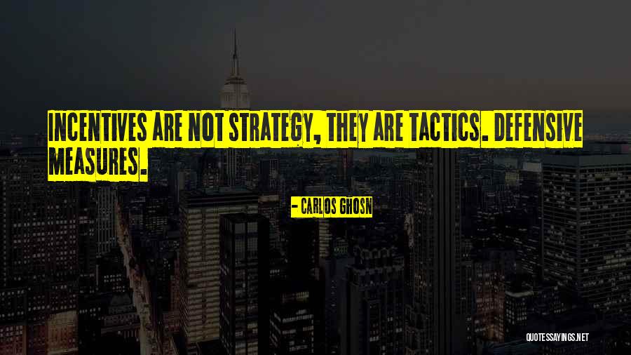 Strategy And Tactics Quotes By Carlos Ghosn